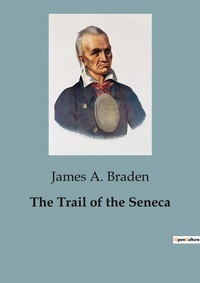 Abbildung von: The Trail of the Seneca - Culturea