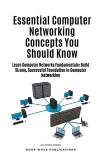 Abbildung von: Essential Computer Networking Concepts You Should Know - Book Wave Publications