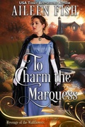 Cover: To Charm the Marquess (Revenge of the Wallflowers, #30) - Aspendawn Press