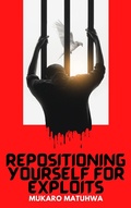Cover: Repositioning Yourself For Exploits (Looking at the unseen) - CM Publishers