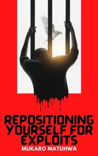 Enlarge image Cover: Repositioning Yourself For Exploits (Looking at the unseen) - CM Publishers