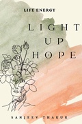 Cover: Light Up Hope - Life Energy - sanjeev thakur
