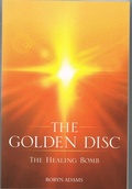 Cover: The Golden Disc (The Healing Bomb) - Robyn Adams