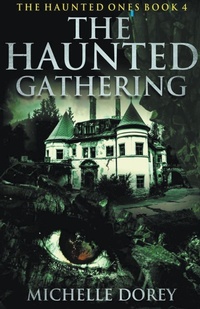 Enlarge image Cover: The Haunted Gathering - Michelle Dorey