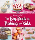 Cover: The Big Book of Baking for Kids - Weldon Owen