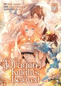 Cover: The Dragon Knight's Beloved (Manga) Vol. 7 - Seven Seas Entertainment, LLC