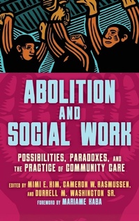 Enlarge image Cover: Abolition and Social Work - Haymarket Books
