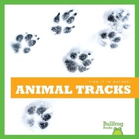 Enlarge image Cover: Animal Tracks - Bullfrog Books