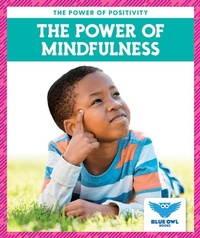 Abbildung von: The Power of Mindfulness - Blue Owl Books