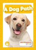 Cover: A Dog Path - Decodables by Jump!