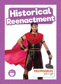 Enlarge image Cover: Historical Reenactment - Decodables by Jump!