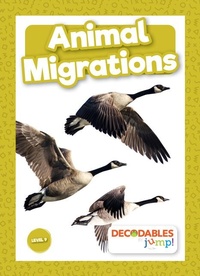 Enlarge image Cover: Animal Migrations - Decodables by Jump!