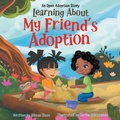 Cover: Learning About My Friend's Adoption - Kids Are Awesome Publishing LLC