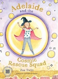 Cover: Adelaide and the Cosmic Rescue Squad - Enchanted Press LLC