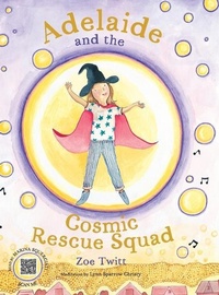 Enlarge image Cover: Adelaide and the Cosmic Rescue Squad - Enchanted Press LLC
