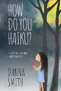 Enlarge image Cover: How Do You Haiku? - Plumbago Press