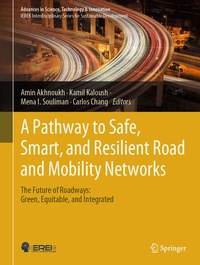 Enlarge image Cover: A Pathway to Safe, Smart, and Resilient Road and Mobility Networks - Springer