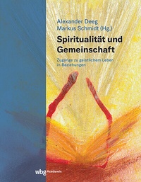 Abbildung von: Spiritualität und Gemeinschaft - wbg Academic in Herder