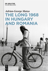 Abbildung von: The Long 1968 in Hungary and Romania - De Gruyter Oldenbourg