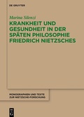 Cover: Krankheit und Gesundheit in der sp&auml;ten Philosophie Friedrich Nietzsches - De Gruyter