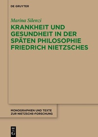 Abbildung von: Krankheit und Gesundheit in der späten Philosophie Friedrich Nietzsches - De Gruyter