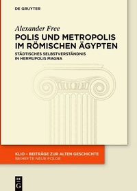 Bild: Polis und Metropolis im römischen Ägypten - De Gruyter