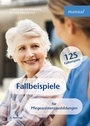 Cover: Fallbeispiele für Pflegeassistenzausbildungen - Facultas