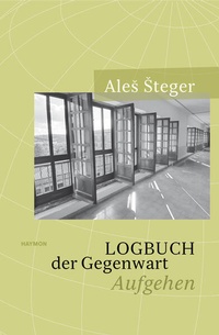 Enlarge image Cover: Logbuch der Gegenwart - Haymon Verlag