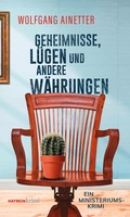 Cover: Geheimnisse, L&uuml;gen und andere W&auml;hrungen - Haymon Verlag