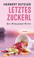 Cover: Letztes Zuckerl - Haymon Verlag