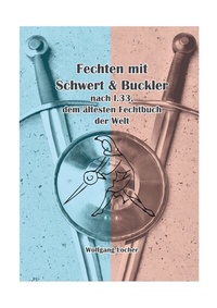 Abbildung von: Fechten mit Schwert und Buckler - BoD - Books on Demand