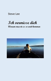 Abbildung von: Ich vermisse dich - BoD - Books on Demand
