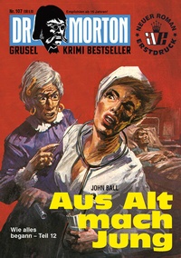 Abbildung von: Dr. Morton 107: Aus Alt mach Jung - Romantruhe