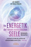 Cover: DIE ENERGETIK DER NEUEN MENSCHLICHEN SEELE: Botschaften aus der 9. Dimension - AMRA Verlag
