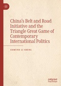 Cover: China's Belt and Road Initiative and the Triangle Great Game of Contemporary International Politics - Palgrave Macmillan