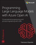 Cover: Programming Large Language Models with Azure Open AI: Conversational programming and prompt engineering with LLMs - Addison Wesley