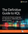 Cover: The Definitive Guide to KQL: Using Kusto Query Language for operations, defending, and threat hunting - Addison Wesley