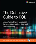 Cover: The Definitive Guide to KQL: Using Kusto Query Language for operations, defending, and threat hunting - Addison Wesley