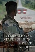 Cover: International Statebuilding in West Africa - Indiana University Press