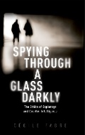 Cover: Spying Through a Glass Darkly - Oxford University Press