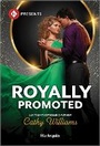 Cover: Royally Promoted - Harlequin Presents