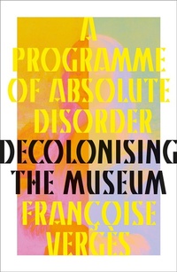 Abbildung von: A Programme of Absolute Disorder - Pluto Press