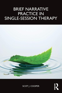 Enlarge image Cover: Brief Narrative Practice in Single-Session Therapy - Routledge