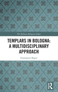 Cover: Templars in Bologna: A Multidisciplinary Approach - Routledge