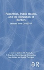 Cover: Pandemics, Public Health, and the Regulation of Borders - Routledge