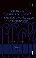 Cover: Crusade: The Uses of a Word from the Middle Ages to the Present - Routledge