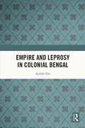 Cover: Empire and Leprosy in Colonial Bengal - Taylor & Francis