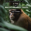 Cover: A Tail of Maya's Monkey Tales - IngramSpark