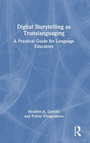 Cover: Digital Storytelling as Translanguaging - Routledge