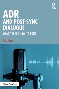 Abbildung von: ADR and Post-Sync Dialogue - Focal Press